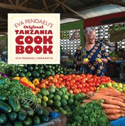 Eva Pendaeli's Original Tanzania Cookbook cover image