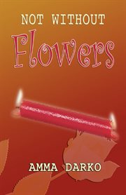 Not without flowers cover image