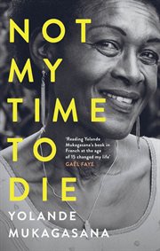 Not my time to die : a testimony cover image