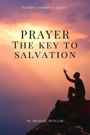 Prayer - the key to salvation. Easy to Read Layout cover image