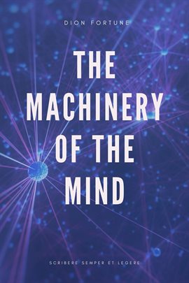 Cover image for The Machinery of the Mind