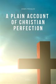 A plain account of Christian perfection cover image