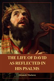The life of david as reflected in his psalms cover image