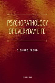 Psychopathology of Everyday Life : Easy to Read Layout cover image