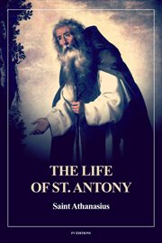 The Life of St. Antony : Easy to Read Layout cover image