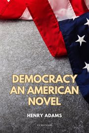 Democracy : An American Novel (easy to Read Layout) cover image