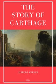 The Story of Carthage : Easy to Read Layout cover image
