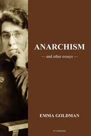 Anarchism and Other Essays : Easy to Read Layout cover image