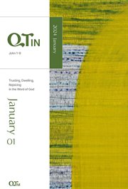 QTin January 2024 Trusting, Dwelling, Rejoicing in the Word of God cover image