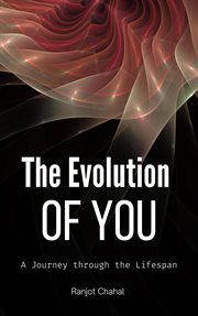 The Evolution of You : A Journey through the Lifespan cover image