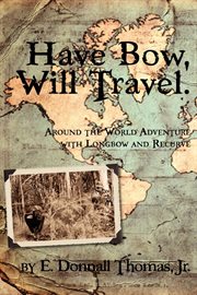 Have bow, will travel cover image
