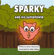 Sparky and his superpower cover image