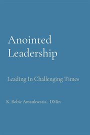 Anointed leadership cover image