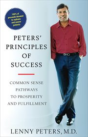 Peters' principles of success : Common Sense Pathways to Prosperity and Fulfillment cover image