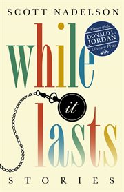 While it lasts : Stories cover image