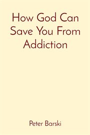 How god can save you from addiction cover image