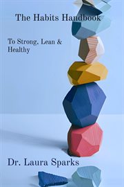 The Habits Handbook : To Strong, Lean & Healthy cover image