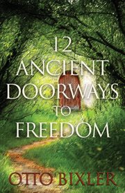 12 ancient doorways to freedom cover image