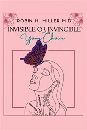 Invisible or invincible cover image