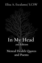 In my head: mental health quotes and poems : Mental Health Quotes and Poems cover image