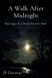 A walk after midnight : Musings of a Dead Society Poet cover image