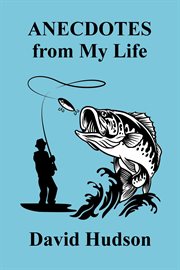 Anecdotes from my life cover image
