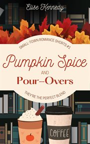 Pumpkin spice and pour-overs : Overs cover image