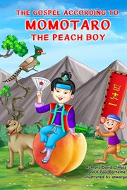 The gospel according to momotaro, the peach boy cover image
