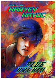 Harvey havoc : Blue Orchid cover image