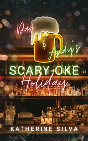 Dan & andy's scary-oke holiday : oke Holiday cover image