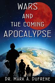 Wars and the coming apocalypse cover image