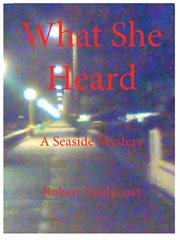 What she heard cover image