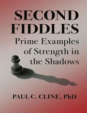 Second fiddles : Prime Examples of Strength in the Shadows cover image