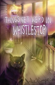 Things get weird in Whistlestop cover image