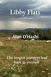 Libby Flats : The longest journeys lead back to yourself cover image