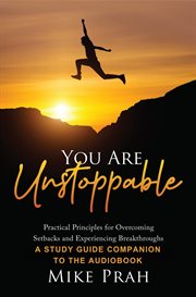You Are Unstoppable : A Study Guide Companion to the Audiobook cover image