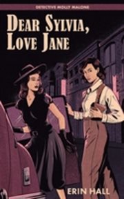 Dear Sylvia, Love Jane : Detective Molly Malone cover image
