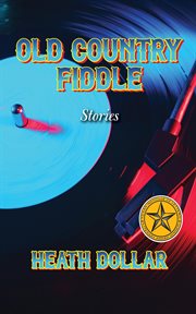 Old Country Fiddle : Stories cover image