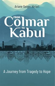 From Comar to Kabul, a Journey From Tragedy to Hope cover image