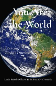 You Are the World : Creating    Global Oneness cover image