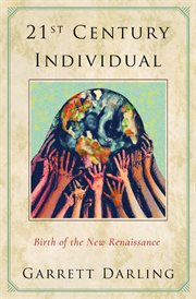 21st century individual : birth of the new renaissance cover image