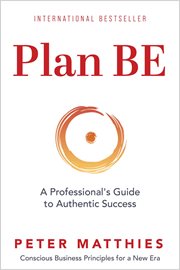 Plan BE : A Professional's Guide to Authentic Success cover image
