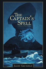 The Captain's Spell A Novella and Three Stories cover image