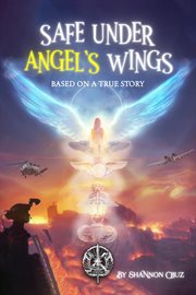 Safe Under Angels Wings cover image