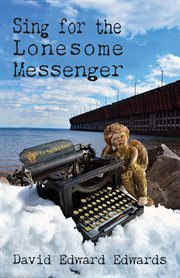 Sing for the Lonesome Messenger cover image