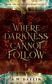 Where Darkness Cannot Follow cover image