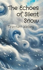 The Echoes of Silent Snow cover image