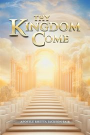Thy Kingdom Come cover image