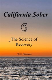 California Sober : The Science of Recovery cover image