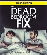 The Dead Bedroom Fix - Third Edition